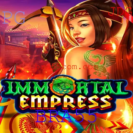 Descubra ImmortalEmpress: A Jornada de BRA55